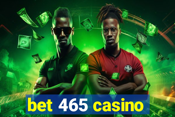 bet 465 casino